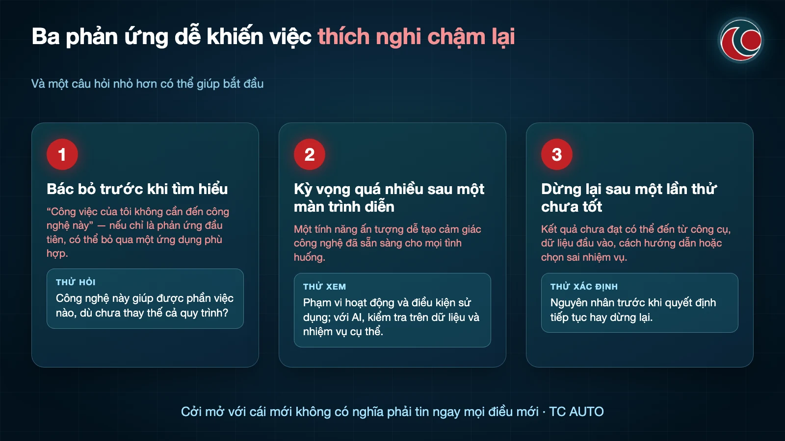 Ba phản ứng dễ khiến việc thích nghi chậm lại và câu hỏi nhỏ hơn để bắt đầu